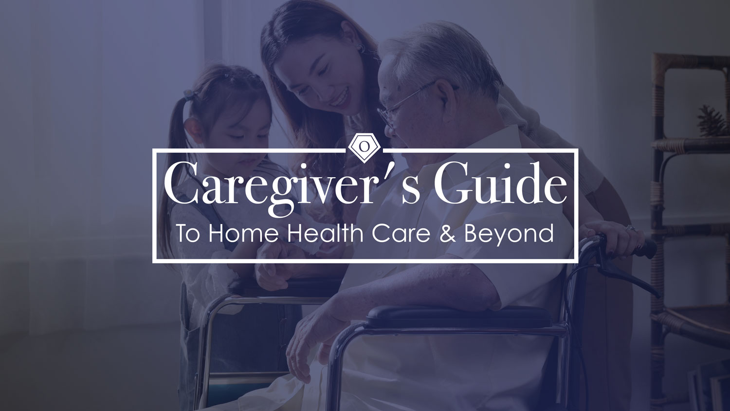 Caregivers-Guide-To-Homehealth-Care-And-Beyond