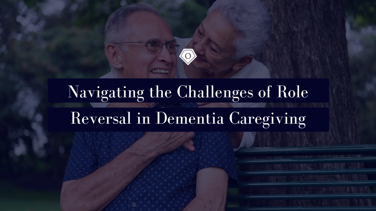 Navigating the Challenges of Role Reversal in Dementia Caregiving