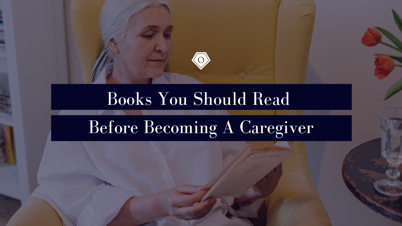 Books You Should Read Before Becoming A Caregiver