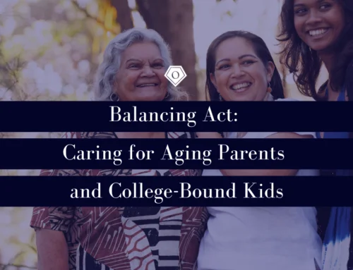 Balancing Act: Caring for Aging Parents and College-Bound Kids