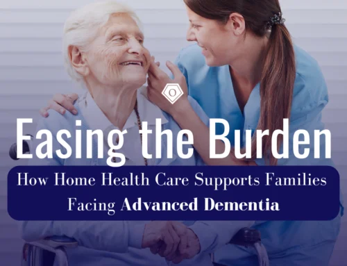 Easing the Burden: How Home Health Care Supports Families Facing Advanced Dementia