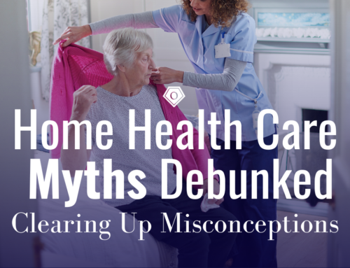 Home Health Care Myths Debunked: Clearing Up Misconceptions