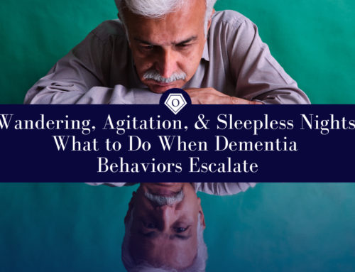 Wandering, Agitation, and Sleepless Nights: What to Do When Dementia Behaviors Escalate