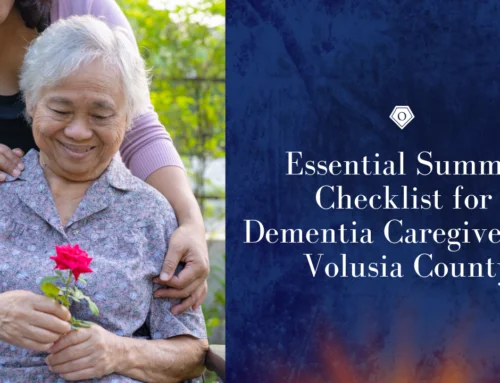 Essential Summer Checklist for Dementia Caregivers in Volusia County