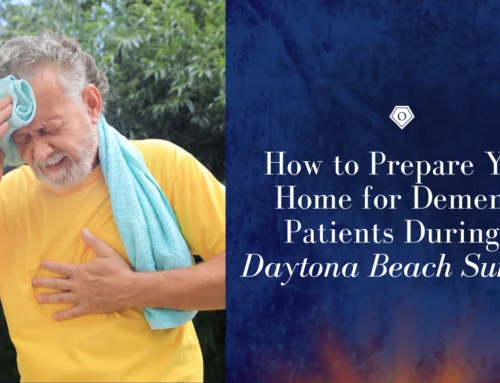 How to Prepare Your Home for Dementia Patients During a Daytona Beach Summer